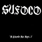 SUFOCO!