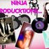 NiNJA PRODUCTiONZ..