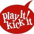 Play it, Kick it !