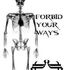 Forbid Your Ways (is no more)