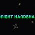 MIdnIght handshakes