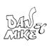 Dan & Mike