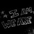 I Am We Are