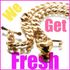 We Get fresh Bhad hunniesz