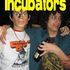 The Incubators
