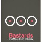 BASTARDS