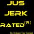 JUs jerk rated R