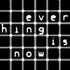 everything is now