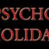 Psycho Holiday