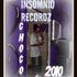 choc0mC!!!INSOMNIO RECORDZ¡¡¡ choc0mC