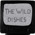 The Wild Dishes