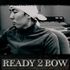 Ready 2 Bow