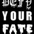 Defy your fate