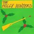 The Holly Hunters
