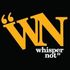 whisper not