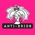 Anti Bride