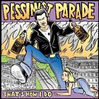 Pessimist Parade