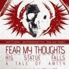 FEAR MY THOUGHTS&gt;DEAD!LAST SHOW WAS THE BLAST!