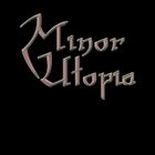 Minor Utopia