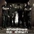 Shadows of Dawn ( is in the studio. Stay Tuned