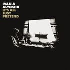 Ivan &amp; Alyosha