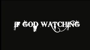 If God Watching - Music Video