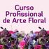 Curso Profissional de Arte Floral