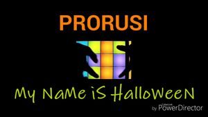 PRORUSI - My NaMe iS HalloWeeN