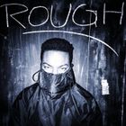 Rough