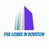 FHA Loans Houston