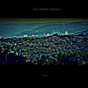 Two Roads Chosen