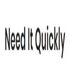 Need It Quickly